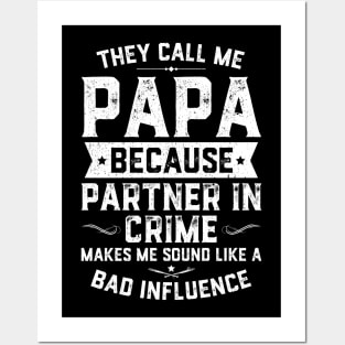 They Call Me Papa Because Partner In Crime Posters and Art